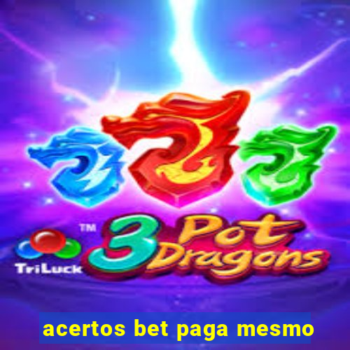 acertos bet paga mesmo